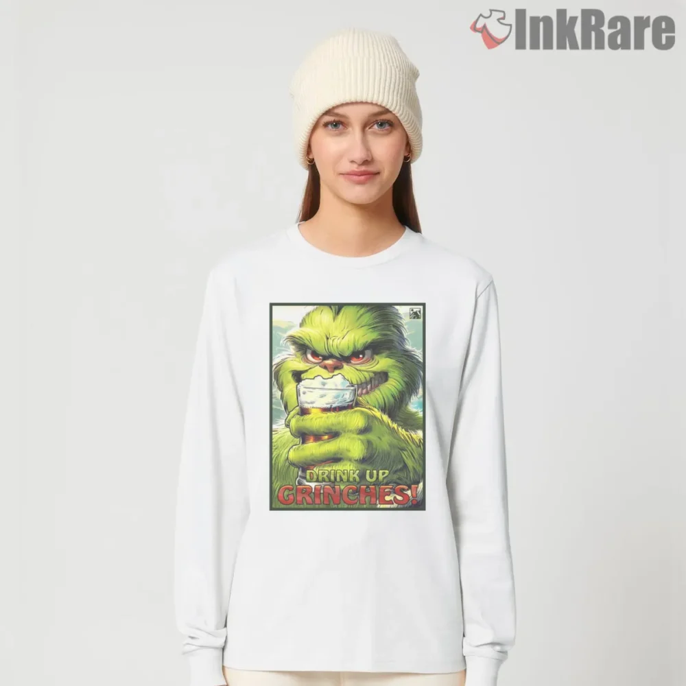 Drink Up Grinches Holiday Party Shirt on white long sleeve shirt for women graphic tee