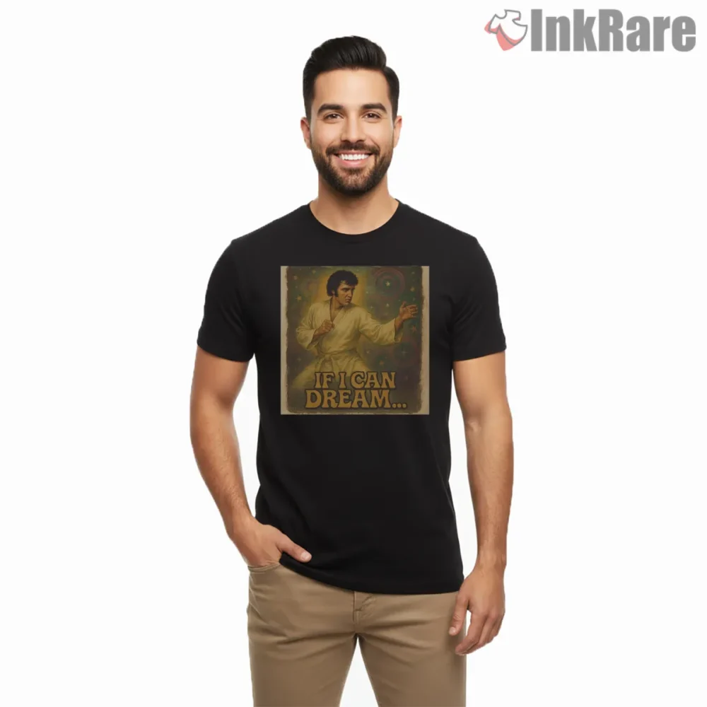 Elvis Presley If I Can Dream Vintage Poster Shirt on black short sleeve shirt for men graphic tee