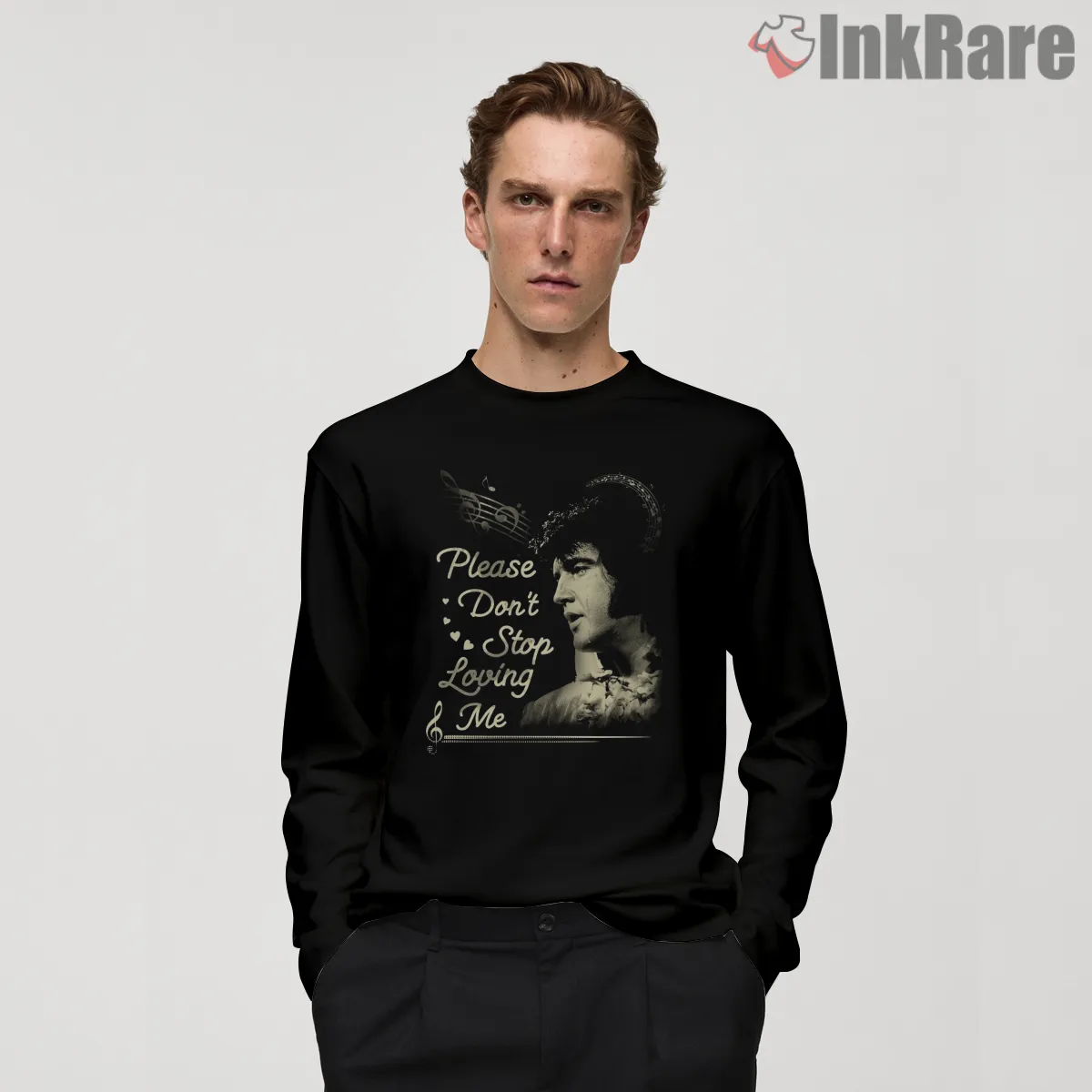 Elvis Presley Please Dont Stop Loving Me Shirt on black long sleeve shirt for men graphic tee