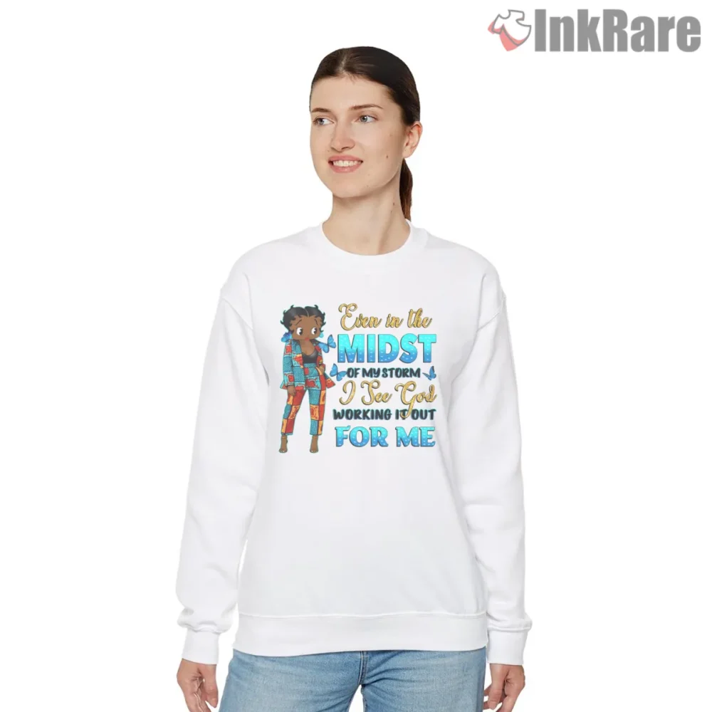 Even In The Midst I See God Working For Me Shirt on graphic shirt for women graphic tee