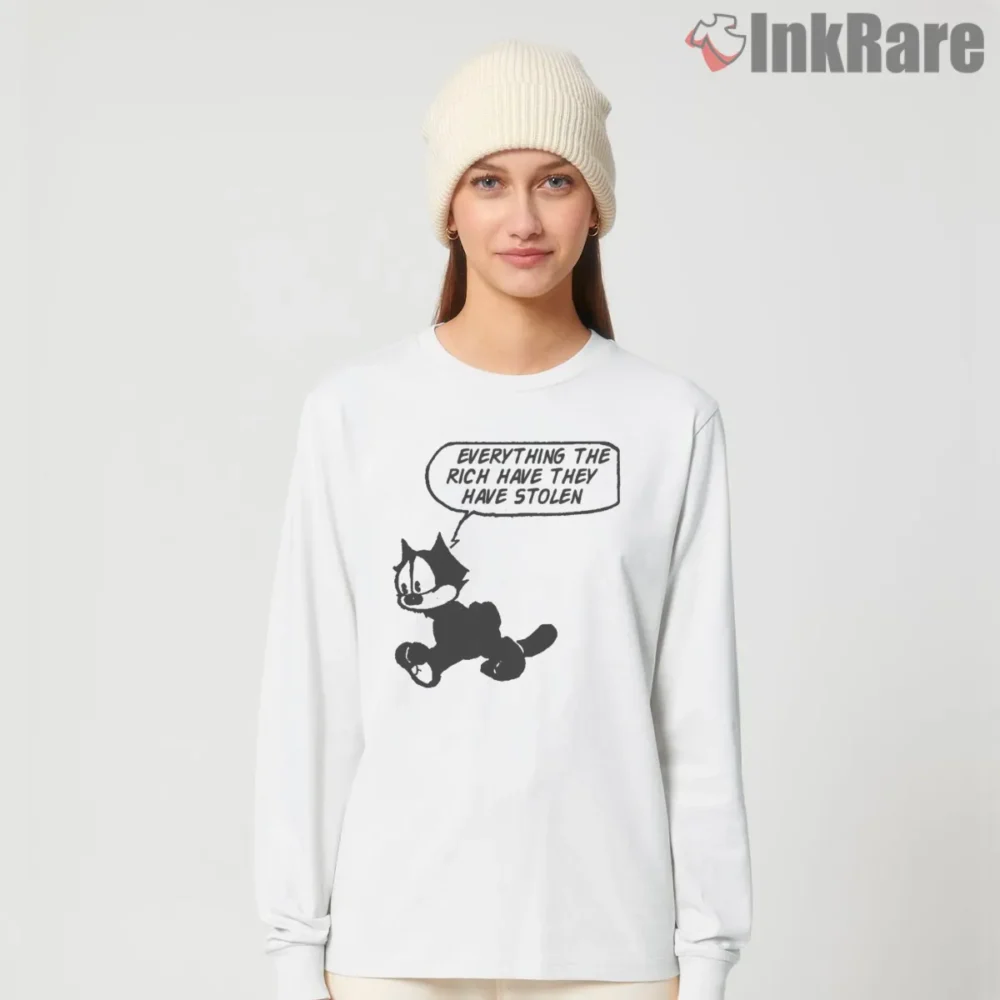 Felix The Cat Everything The Rich Have Stolen Shirt on white long sleeve shirt for women graphic tee