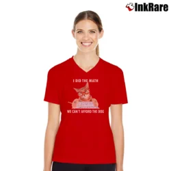 Women’s Funny Cat I Did The Math We Can't Afford The Dog V-Neck Tee in red | Chic Neckline, Soft Texture