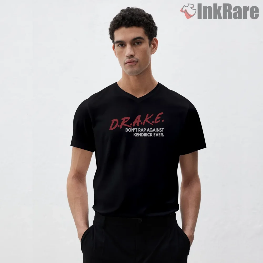 Funny Kendrick Lamar Drake Dont Rap Against Kendrick Ever Shirt on black v-neck shirt for men graphic tee
