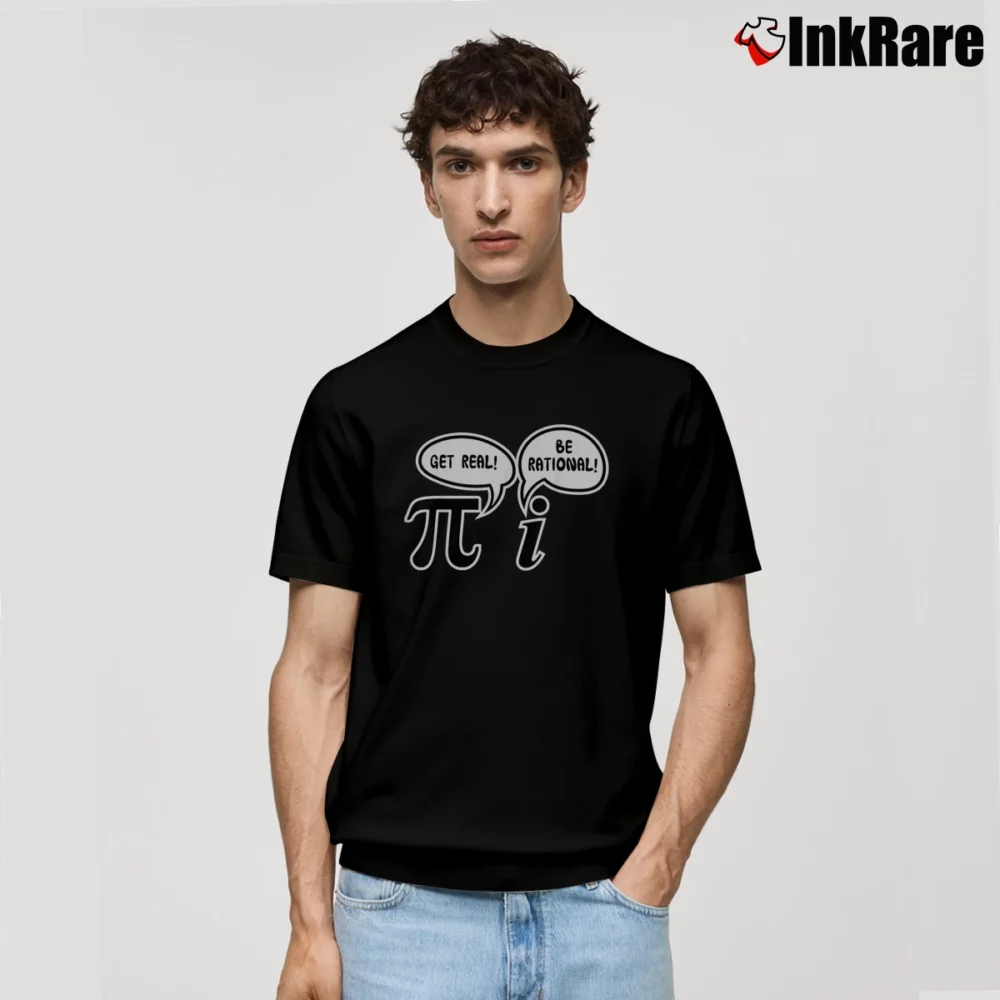 Men’s Funny Math Saying Get Real Be Rational Pi Classic T-Shirt in black | Soft, Breathable Everyday Wear