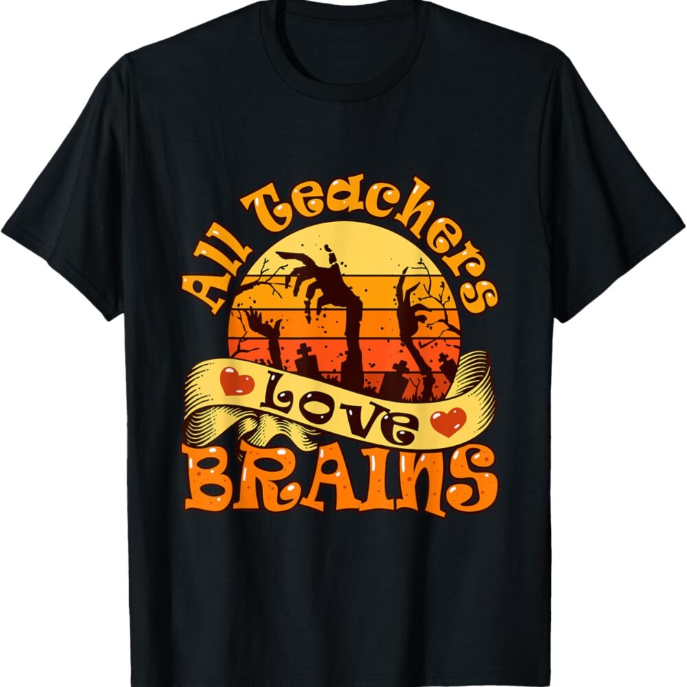 funny teacher all teachers love brains halloween party t shirt 680558 jpg