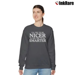 Women’s Funny Women's Try To Be Smarter Relaxed Sweatshirt in charcoal | Soft, Laid-Back Vibe