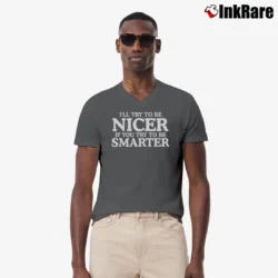 Men’s Funny Women's Try To Be Smarter V-Neck Tee in charcoal | Sharp, Breathable, Everyday Staple