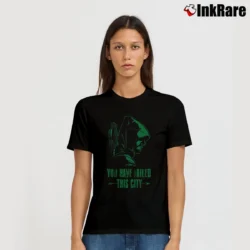 Women’s Green Arrow You Have Failed This City T-Shirt in black | Soft, Flattering Fit