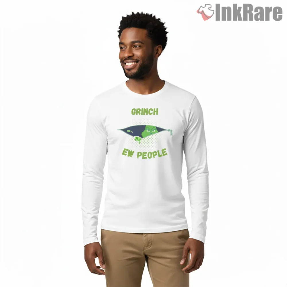 Grinch Ew People Holiday Shirt on white long sleeve shirt for men graphic tee