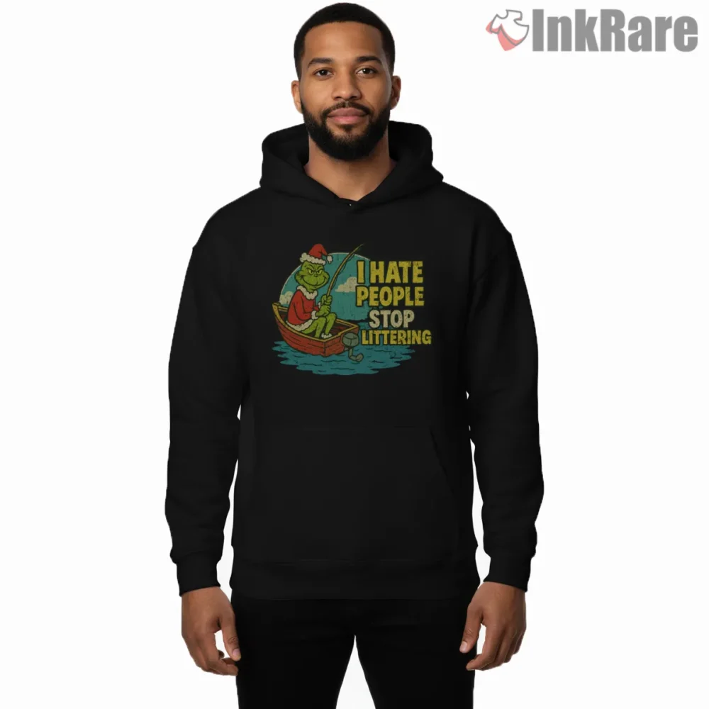 Grinch I Hate People Stop Littering Environmental Shirt on black hoodie for men graphic tee