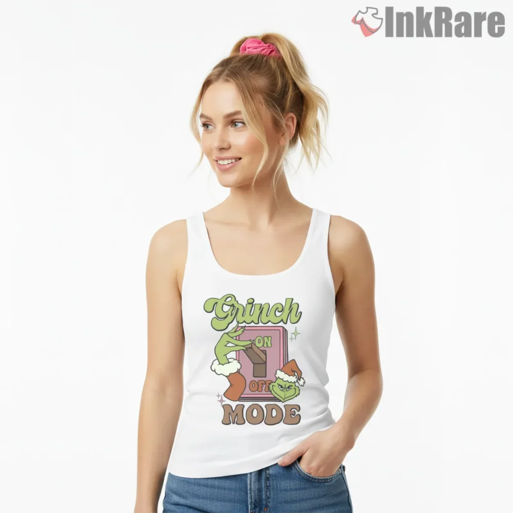 Grinchmas Mode On Holiday Switch Shirt on white tank top for women graphic tee