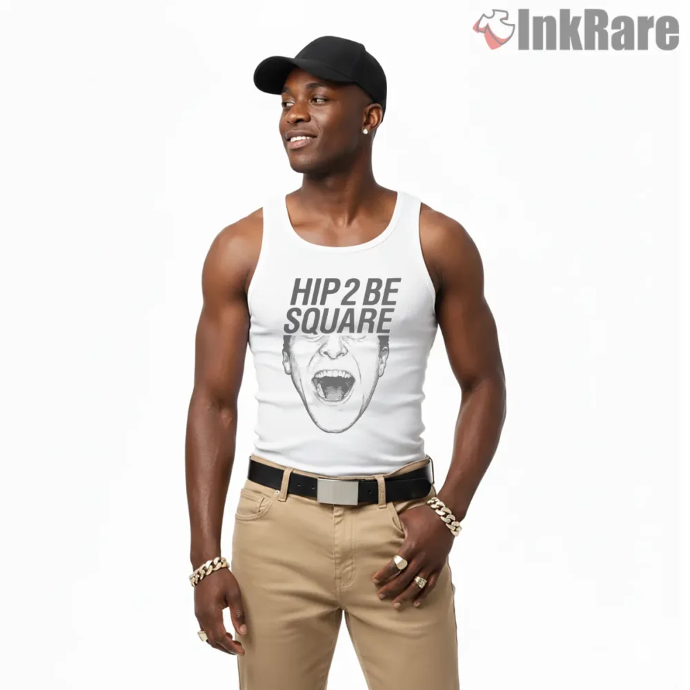 Hip To Be Square Scream Typography Shirt on white tank top for men graphic tee