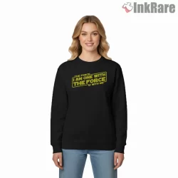 I Am One With The Force Creed Shirt on graphic shirt for women graphic tee