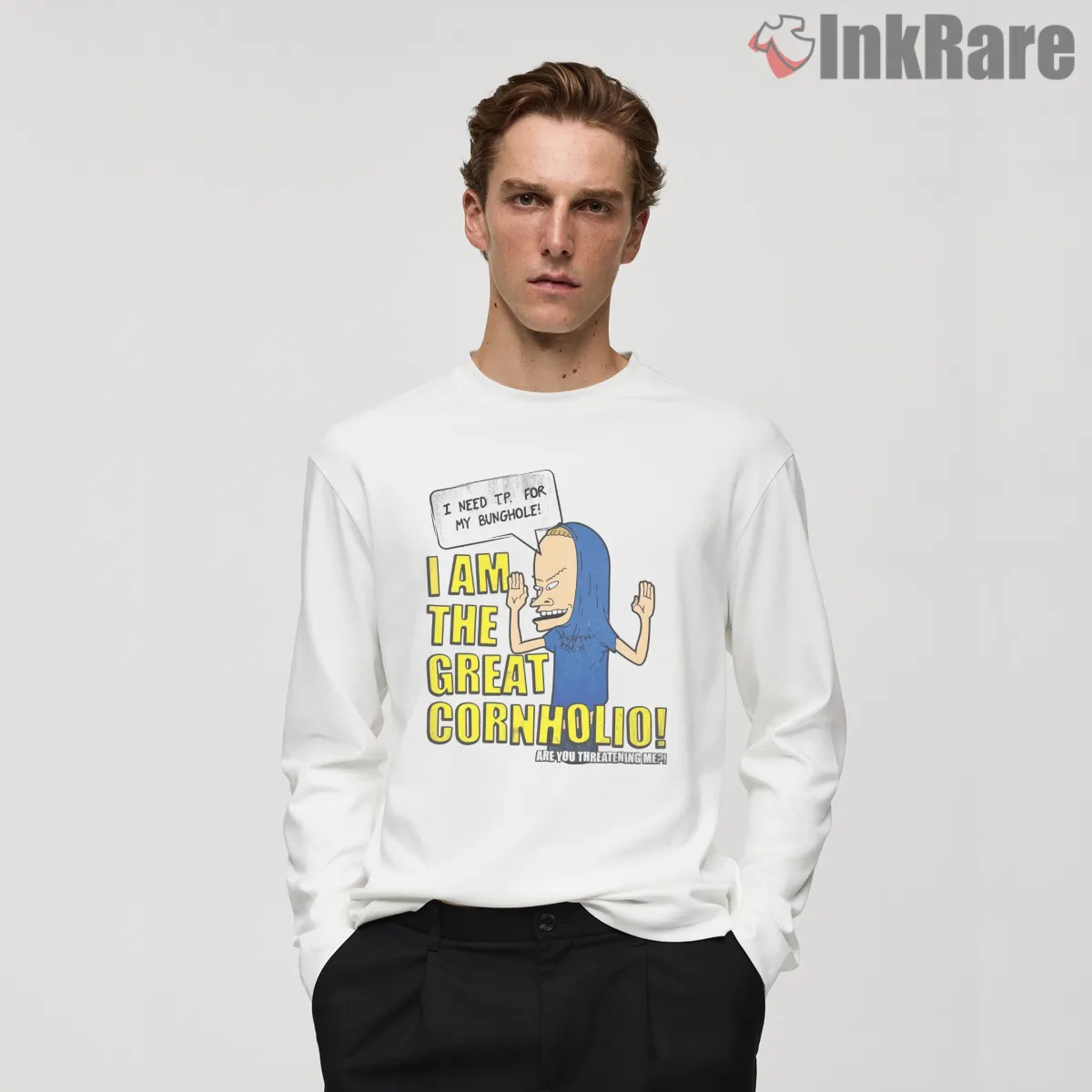I Am The Great Cornholio Bold Poster Shirt on white long sleeve shirt for men graphic tee