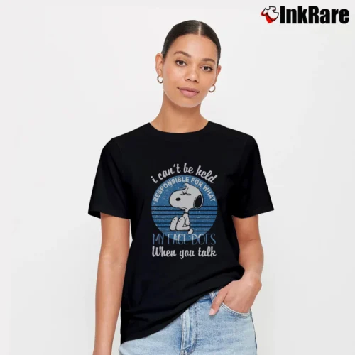 I Can’t Be Held Responsible For What My Face Does When You Talk Snoopy Women’s Tee in black – Effortless Style Women’s I Can't Be Held Responsible For What My Face Does When You Talk Snoopy T-Shirt in black | Soft, Flattering Fit