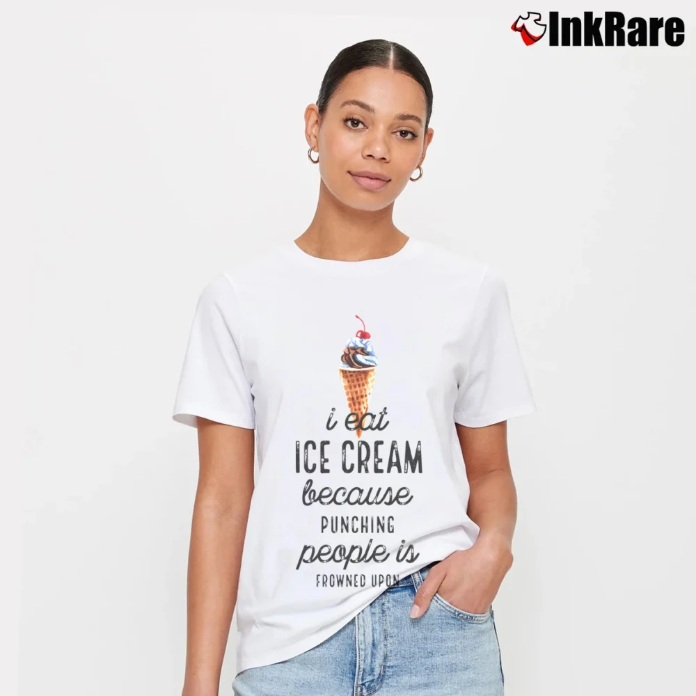Women’s I Eat Ice Cream Because Punching People Is Frowned Upon Signature T-Shirt in white | Soft, Flattering Fit