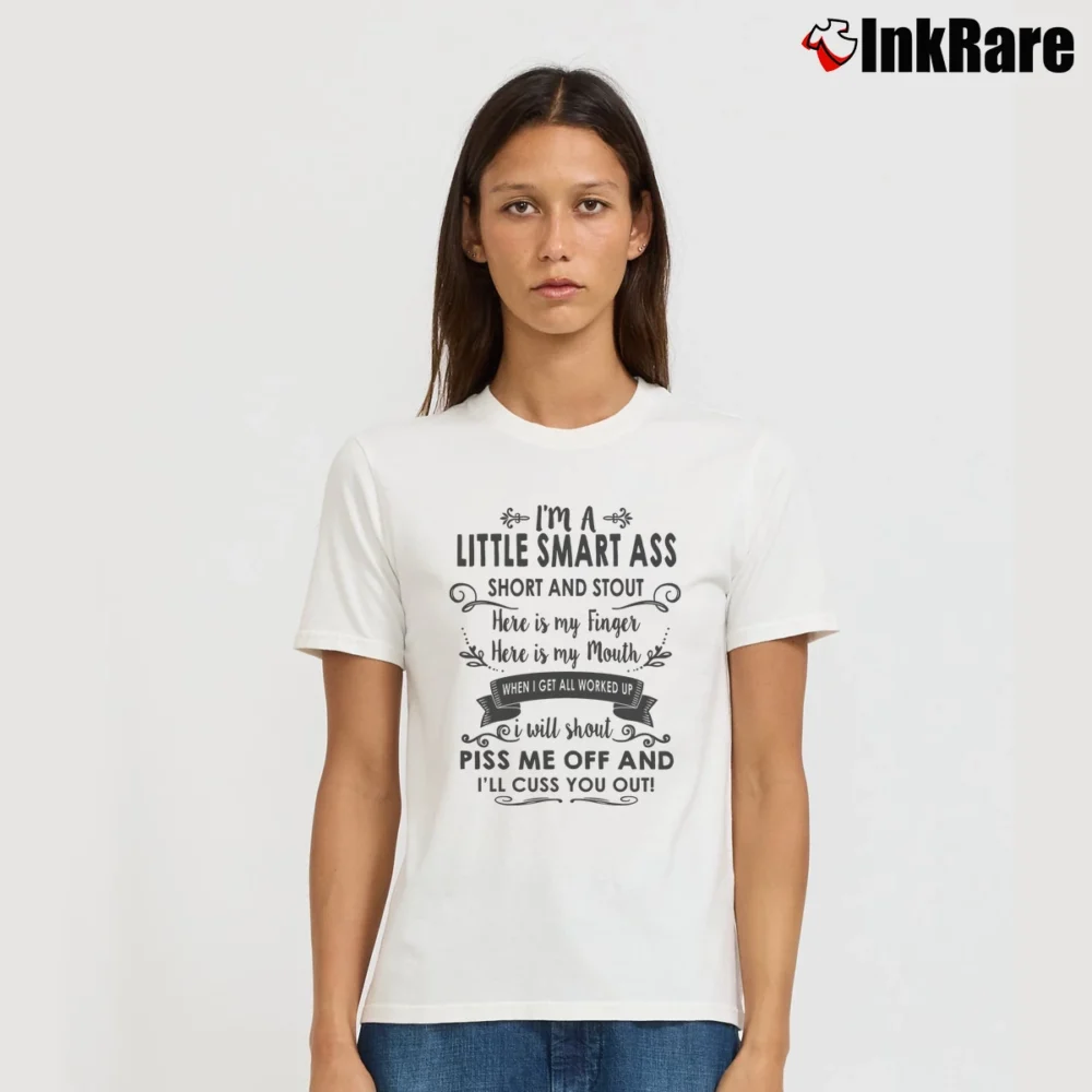 Women’s I'm A Little Smart Ass Funny Signature T-Shirt in white | Soft, Flattering Fit