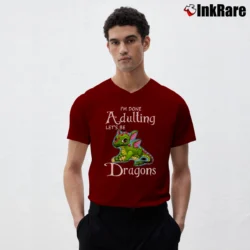 Men’s I'm Done Adulting Lets Be Friendly Dragons Funny V-Neck Tee in maroon | Sharp, Breathable, Everyday Staple