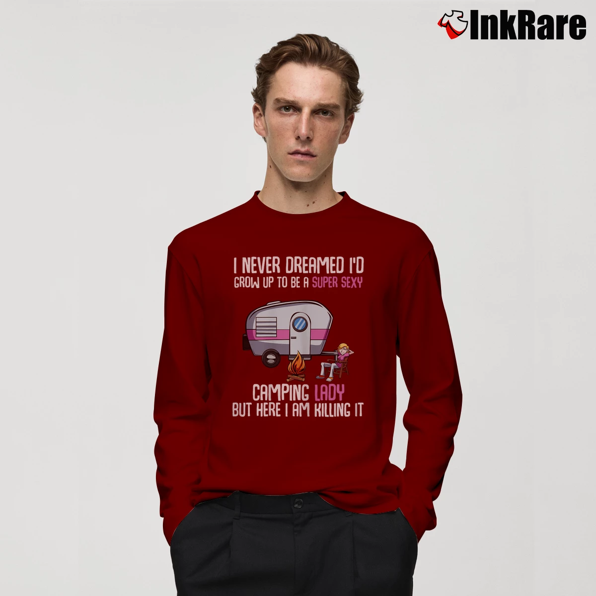 Men’s I Never Dreamed I'd Grow Up Super Sexy Camping Lady Camper Long-Sleeve Shirt in maroon | Sleek, Lightweight, Year-Round Wear