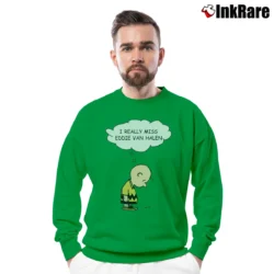 Men’s I Really Miss Eddie Van Halen Guitar Tribute Crewneck Sweatshirt in irish green | Cozy Fabric, Clean Style