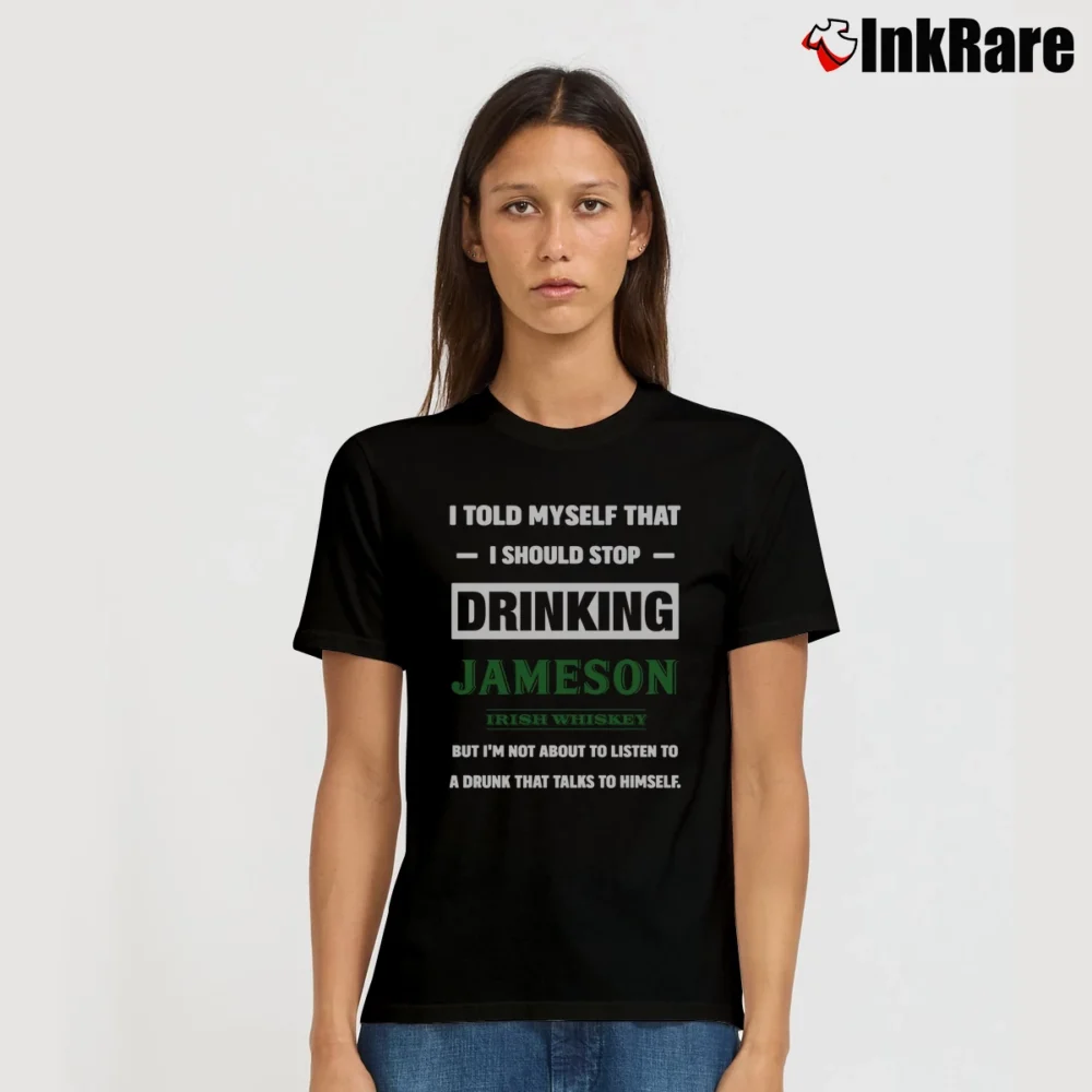 Women’s I Should Stop Drinking Jameson Signature T-Shirt in black | Soft, Flattering Fit