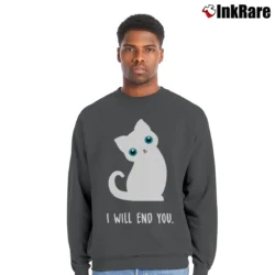 Men’s I Will End You Cute Evil Kitty Cat Funny Sarcastic Crewneck Sweatshirt in charcoal | Cozy Fabric, Clean Style