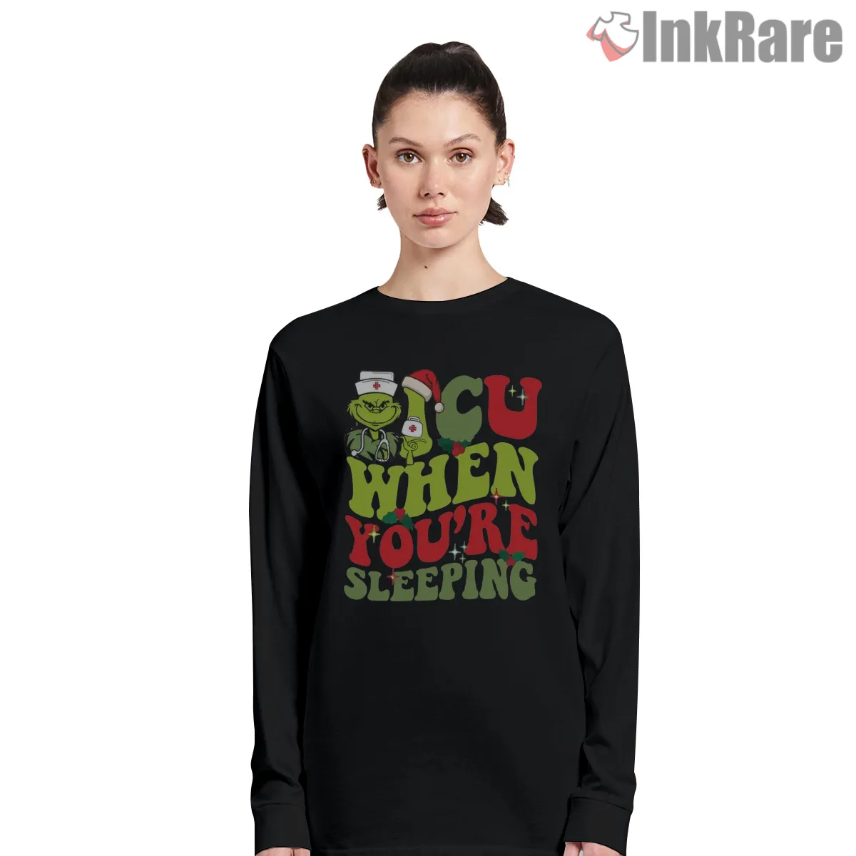 Icu When Youre Sleeping Nurse Grinch Christmas Shirt on black long sleeve shirt for women graphic tee