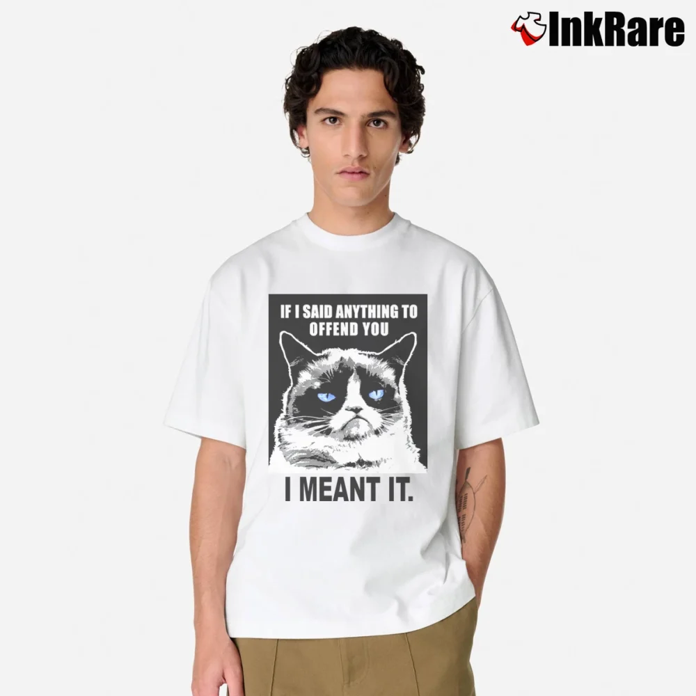 Men’s If I Said Anything To Offend You I Meant It Classic T-Shirt in white | Soft, Breathable Everyday Wear