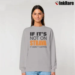 Women’s if it's not on strava it didn't happen for Runners and Cyclists Relaxed Sweatshirt in sport grey | Soft, Laid-Back Vibe