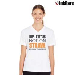 Women’s if it's not on strava it didn't happen for Runners and Cyclists V-Neck Tee in white | Chic Neckline, Soft Texture