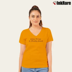 Women’s John Prine Is Pretty Good V-Neck Tee in orange | Chic Neckline, Soft Texture