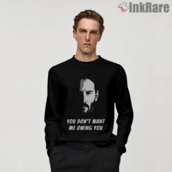 John Wick Unstoppable Force Quote Shirt on black long sleeve shirt for men graphic tee
