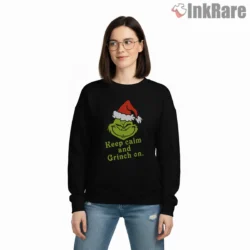 Keep Calm And Grinch On Funny Grouch Shirt on graphic shirt for women graphic tee