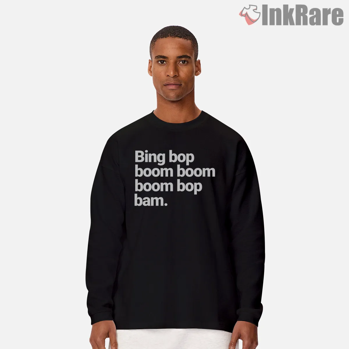 Kendrick Lamar Bing Bop Boom Boom Bop Bam Lyric Long Sleeve Black Kendrick Lamar Bing Bop Boom Boom Bop Bam Lyric Shirt on black long sleeve shirt for men graphic tee