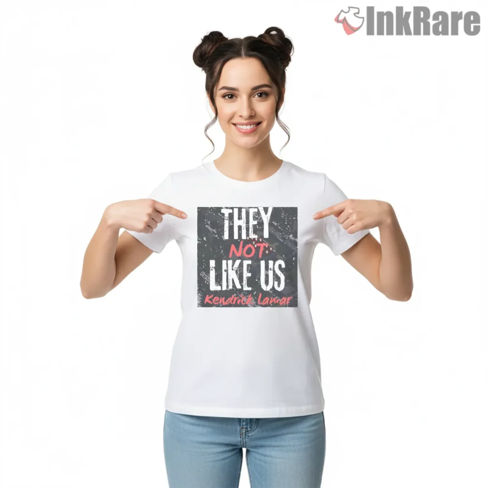 Kendrick Lamar They Not Like Us Street Lettering Shirt on white short sleeve shirt for women graphic tee