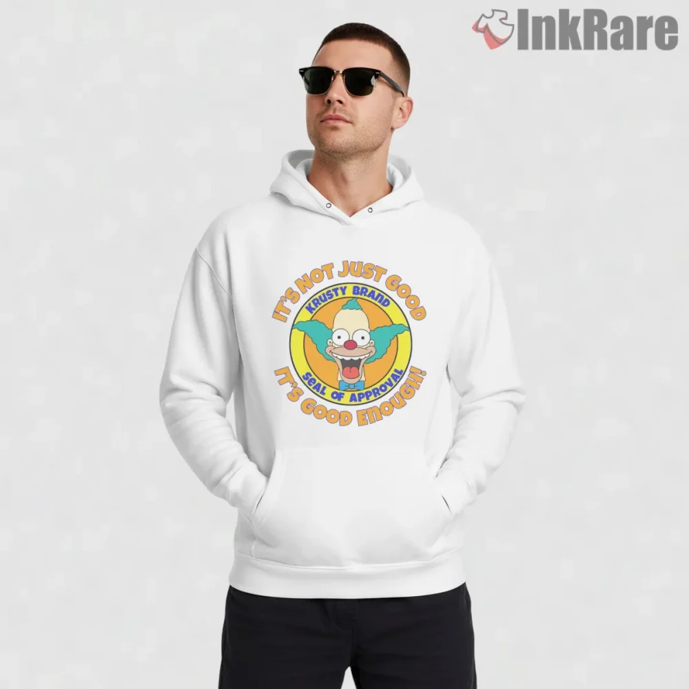 Krusty Approval Seal Its Good Enough Retro Badge Shirt on white hoodie for men graphic tee