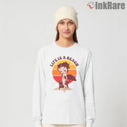 Life Is A Beach Sunset Betty Boop Shirt on white long sleeve shirt for women graphic tee