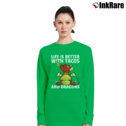 Women’s Life Is Better With Tacos And Dragons Funny Long-Sleeve Top in irish green | Sleek, Versatile, All-Season