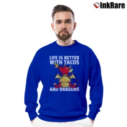 Men’s Life Is Better With Tacos And Dragons Funny Crewneck Sweatshirt in royal blue | Cozy Fabric, Clean Style