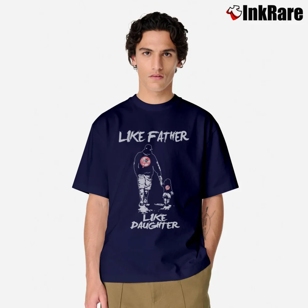 Men’s Like Father Like Daughter New York Yankees Funny Classic T-Shirt in navy | Soft, Breathable Everyday Wear