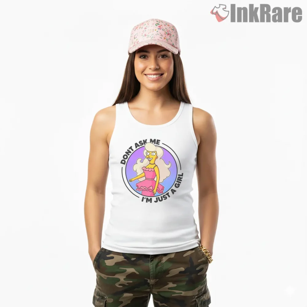 Lisa Simpson Dont Ask Me Im Just A Girl Pop Cartoon Shirt on white tank top for women graphic tee