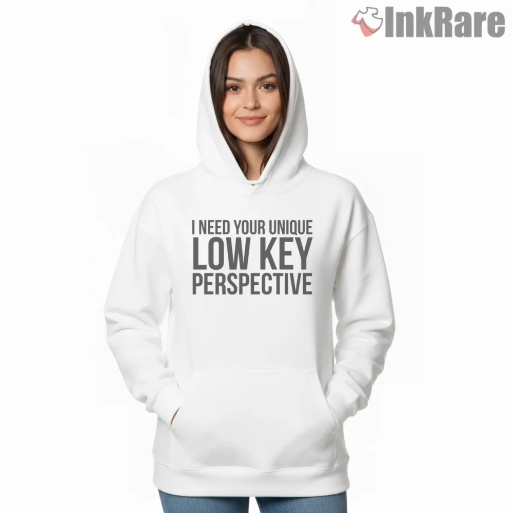 Loki Low Key Perspective Funny Typography Shirt on white hoodie for women graphic tee