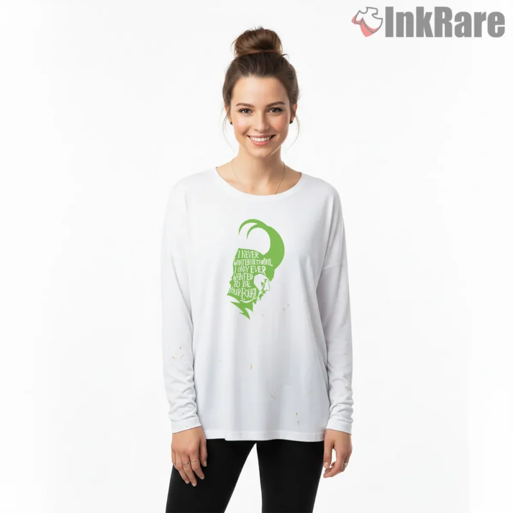 Loki Your Equal Green Silhouette Quote Shirt on white long sleeve shirt for women graphic tee