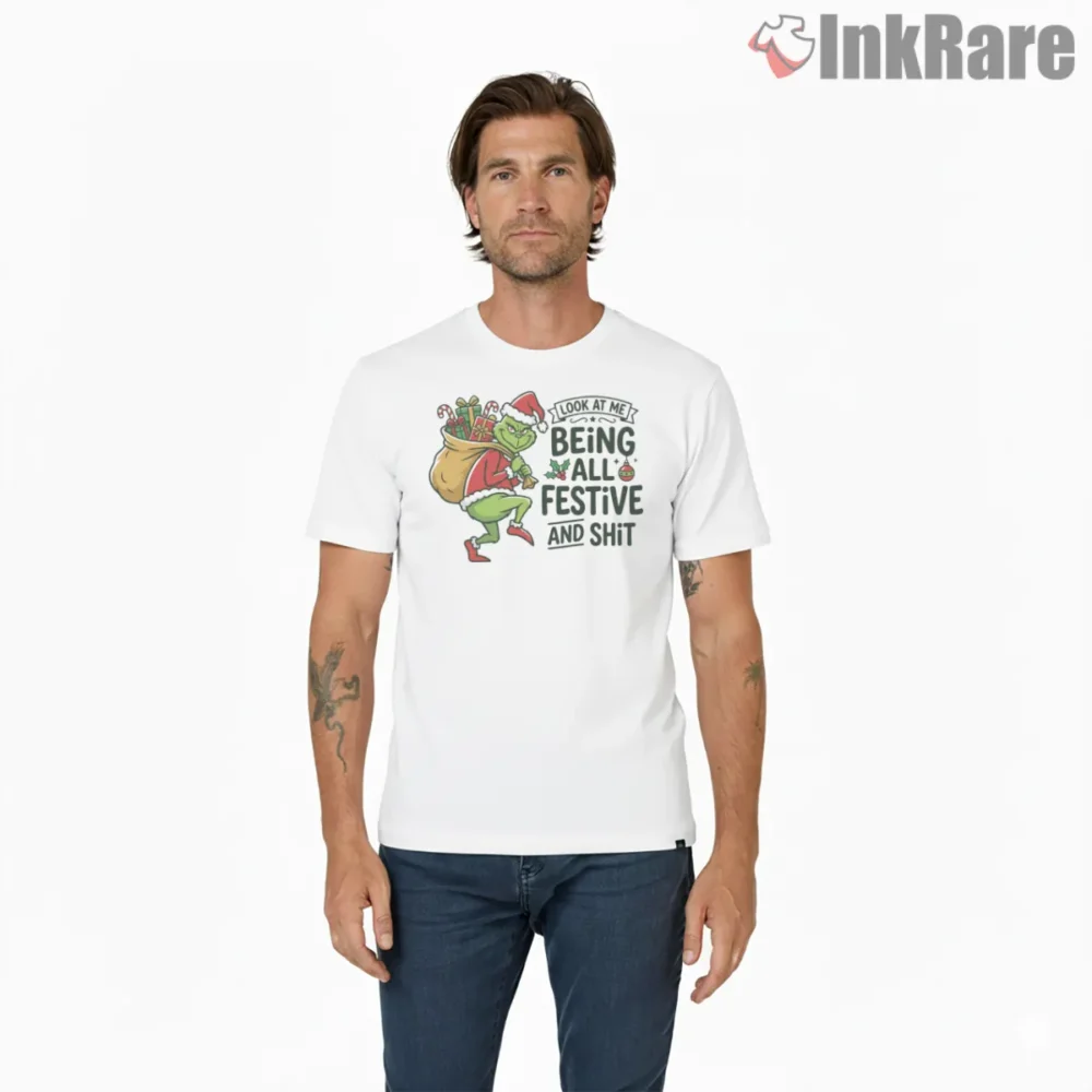 Look At Me Being All Festive Grinch Attitude Shirt on white short sleeve shirt for men graphic tee