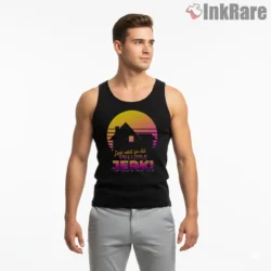 Look What You Did You Little Jerk Retro Sunset Shirt on black tank top for men graphic tee