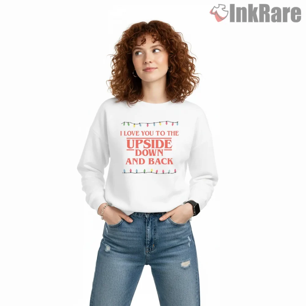 Love You To The Upside Down And Back Shirt on graphic shirt for women graphic tee