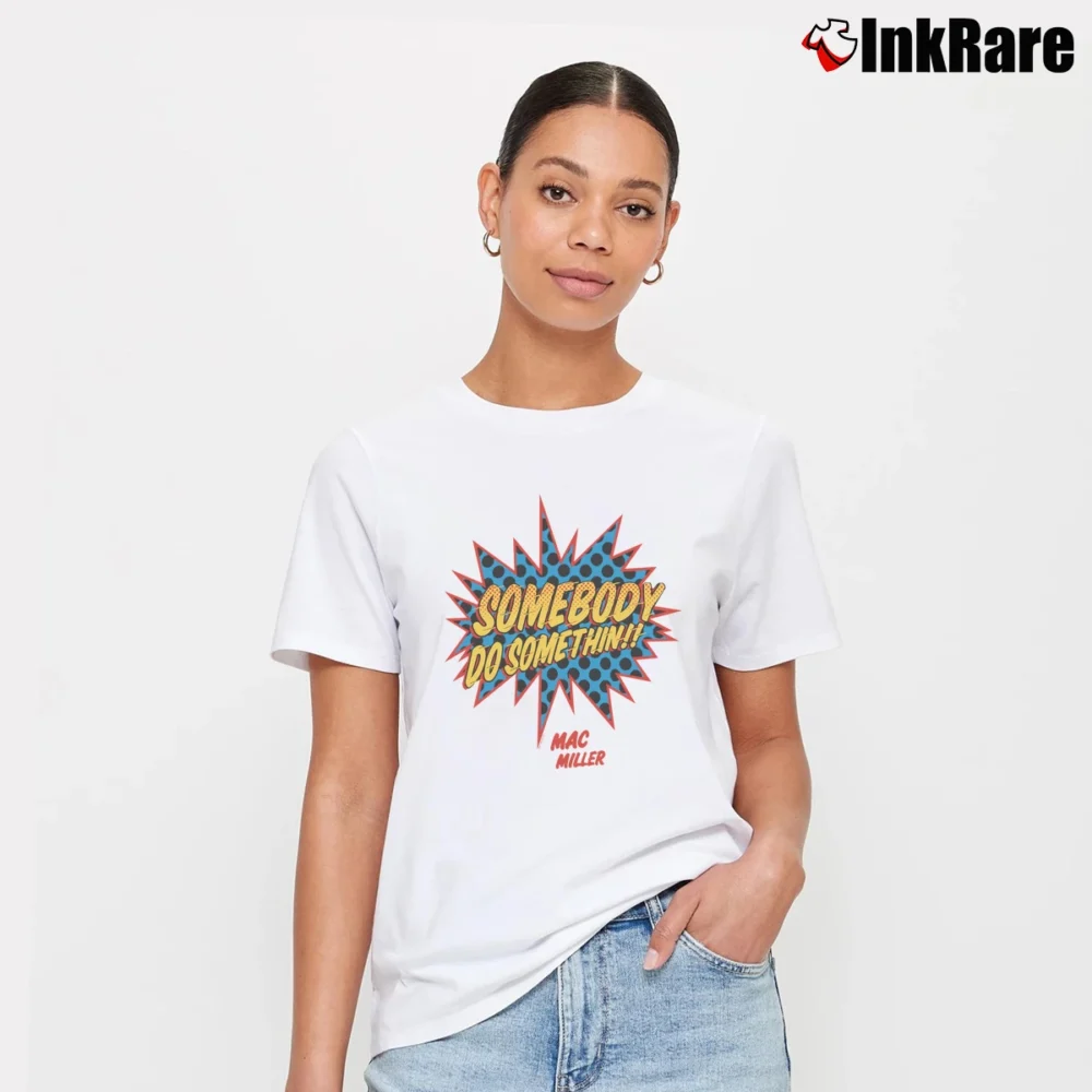 Women’s Mac Miller Somebody Do Something Signature T-Shirt in white | Soft, Flattering Fit