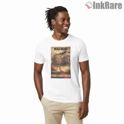Mad Max Fury Road Fire Poster Wasteland Chaos Shirt on white short sleeve shirt for men graphic tee