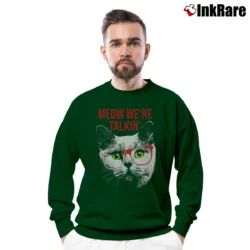Men’s Meow We're Talkin' Funny Cat Crewneck Sweatshirt in forest green | Cozy Fabric, Clean Style