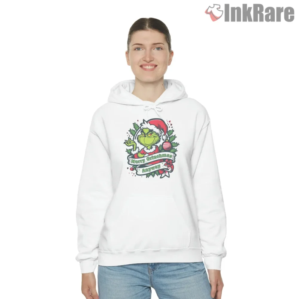 Merry Grinchmas Anyway Sarcastic Holiday Shirt on white hoodie for women graphic tee